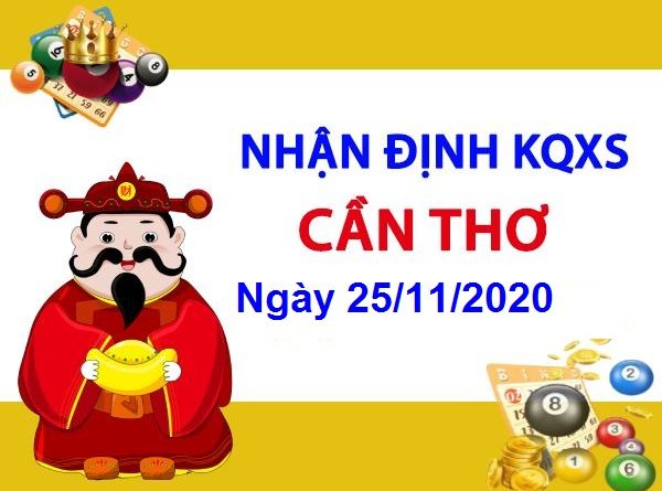 Nhận định KQXSCT ngày 25/11/2020