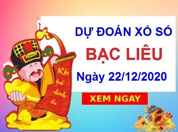 Dự đoán XSBL ngày 22/12/2020