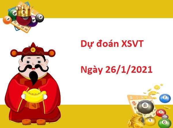 Dự đoán XSVT 26/01/2021