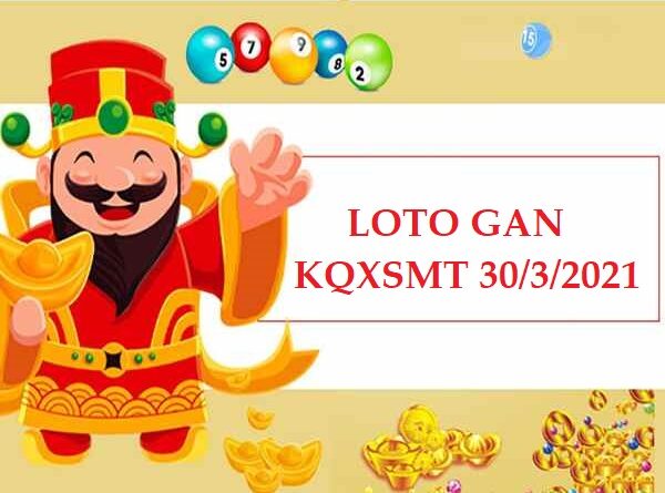 Loto gan kết quả XSMT 30/3/2021