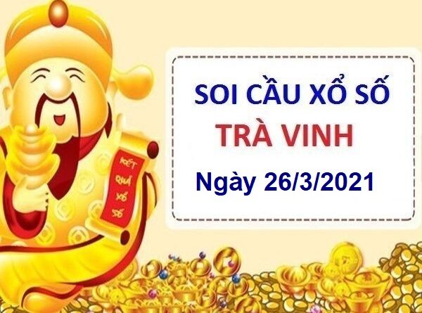 Thống kê XSTV ngày 26/3/2021