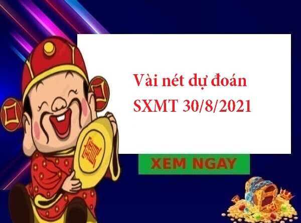 Vài nét dự đoán SXMT 30/8/2021