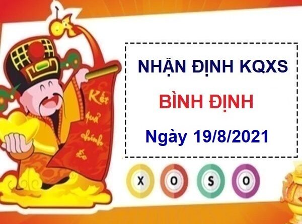 Nhận định KQXSBDI ngày 19/8/2021