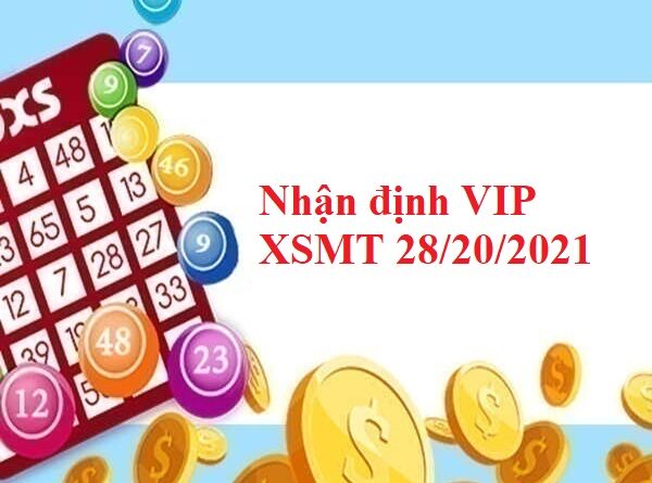 Nhận định VIP XSMT 28/20/2021