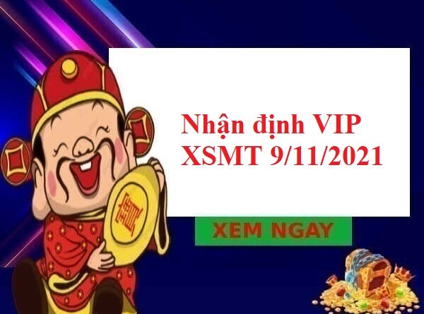 Nhận định VIP KQXSMT 9/11/2021