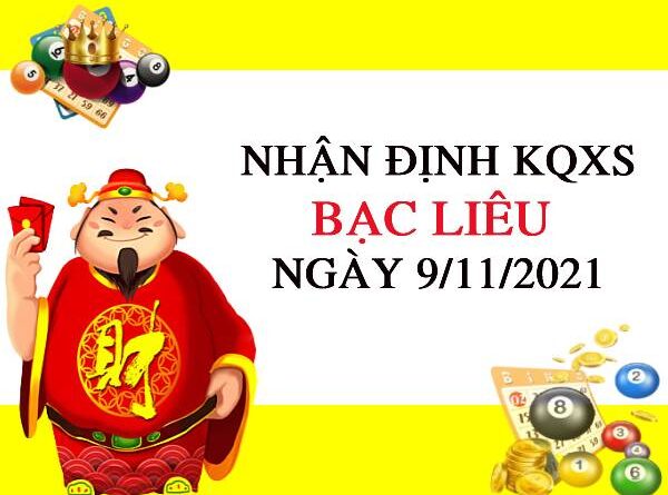 Nhận định KQXSBL ngày 9/11/2021