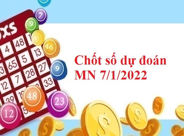 Chốt số dự đoán MN 7/1/2022