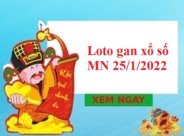 Loto gan xổ số miền Nam 25/1/2022