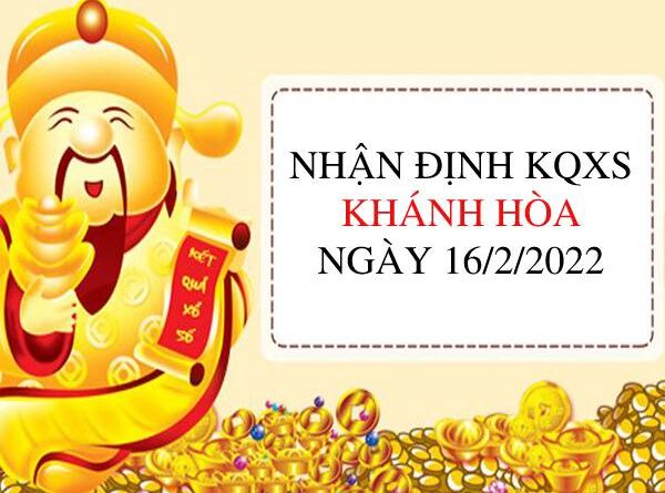 Nhận định KQXSKH ngày 16/2/2022