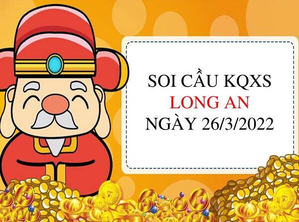 Thống kê XSLA ngày 26/3/2022 chốt giải đặc biệt thứ 7