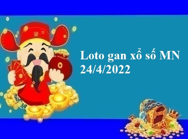 Loto gan xổ số miền Nam 24/4/2022