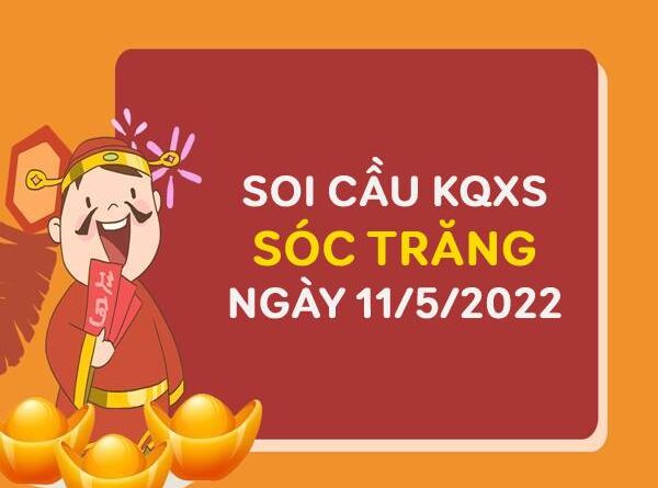 Thống kê XSST ngày 11/5/2022 chốt giải đặc biệt thứ 4