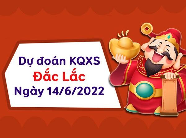 Dự đoán kết quả XSDLK ngày 14/6/2022 thứ 3 hôm nay