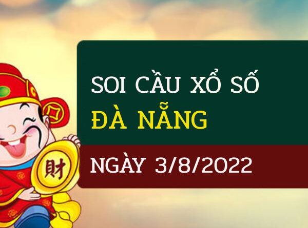 Thống kê xổ số Đà Nẵng ngày 3/8/2022 thứ 4 siêu chuẩn