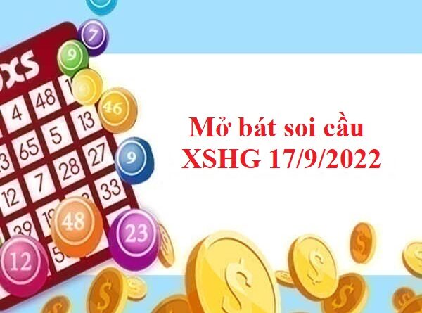 Mở bát thống kê KQXSHG 17/9/2022