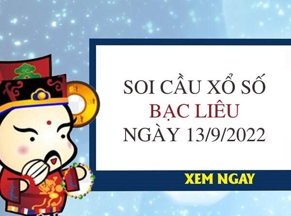 Thống kê kết quả xổ số Bạc Liêu ngày 13/9/2022 thứ 3 hôm nay