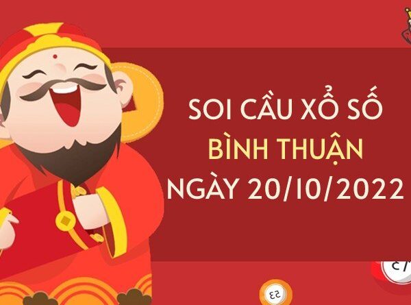 Thống kê kết quả xổ số Bình Thuận ngày 20/10/2022 thứ 5 hôm nay