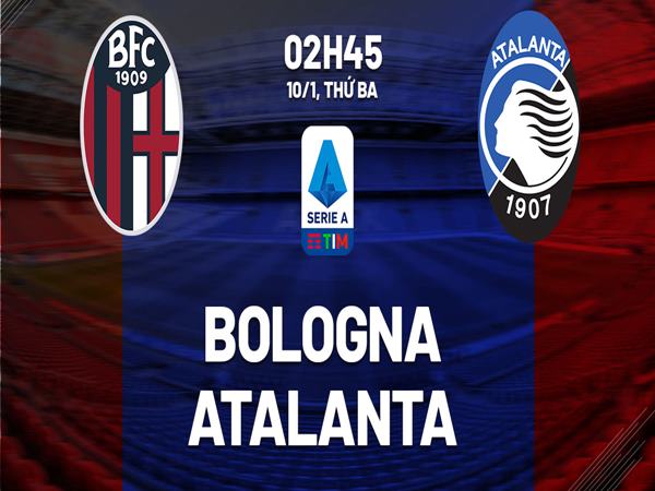 du-doan-bologna-vs-atalanta-02h45-ngay-10-1