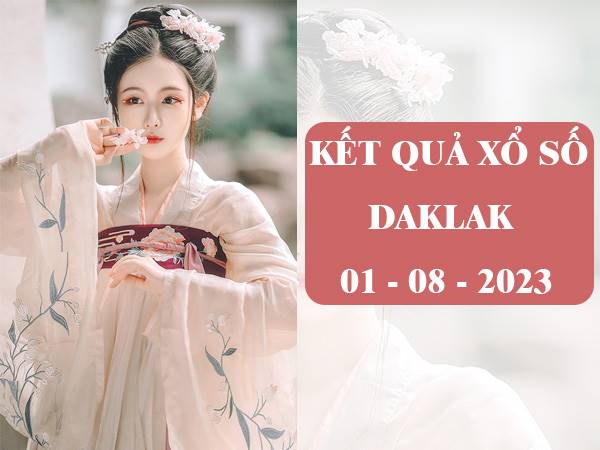 dự đoán dàn đề XSDLK ngày 1/8/2023 thứ 3 hôm nay