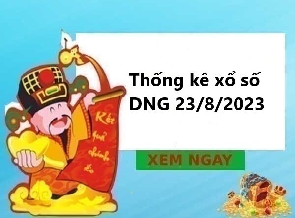 Thống kê xổ số Đà Nẵng 23/8/2023