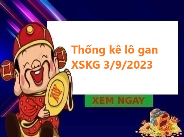 Thống kê lô gan XSKG 3/9/2023