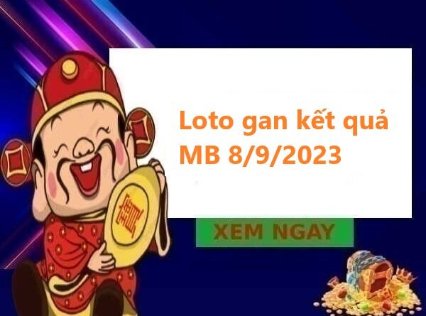 Loto gan kết quả MB 8/9/2023