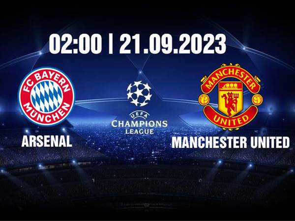 Nhận định bóng đá Bayern Munich vs MU 02h00 ngày 21/09