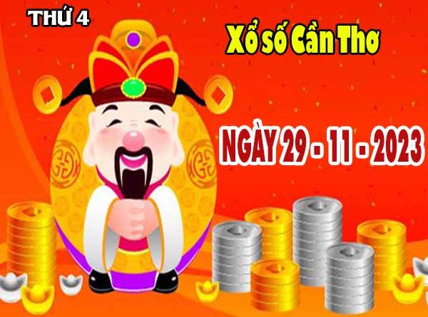 Nhận định XSCT ngày 29/11/2023 - Nhận định KQXS Cần Thơ thứ 4