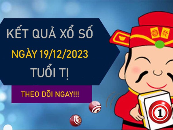 Con số may mắn tuổi Tị 19/12/2023 đánh số mấy đổi đời?