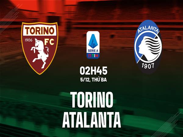 Nhận định trận Torino vs Atalanta