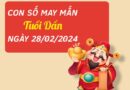 Con số may mắn tuổi Dần hôm nay ngày 28/2/2024