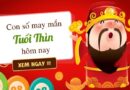 Con số may mắn tuổi Thìn hôm nay số nào đại cát?