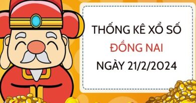 Thống kê xổ số Đồng Nai ngày 21/2/2024 thứ 4 hôm nay