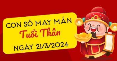 Con số may mắn tuổi Thân hôm nay ngày 21/3/2024