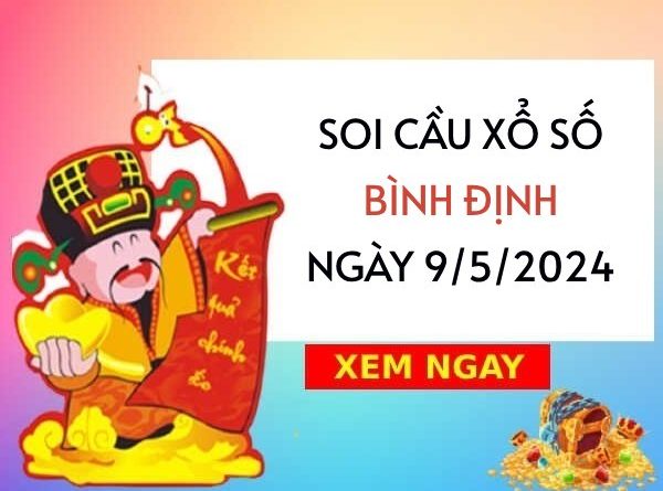 Thống kê KQ xổ số Bình Định ngày 9/5/2024 thứ 5 hôm nay