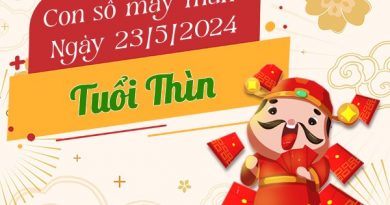 Con số may mắn tuổi Thìn hôm nay ngày 23/5/2024