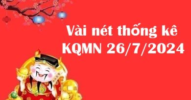 Vài nét thống kê KQMN 26/7/2024 thứ 6