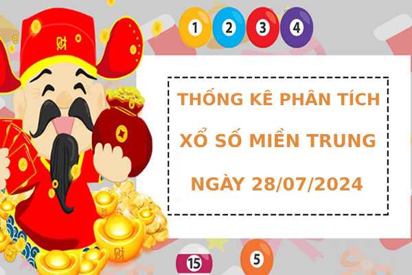 Thống kê phân tích kết quả XSMT ngày 28/7/2024 dễ ăn