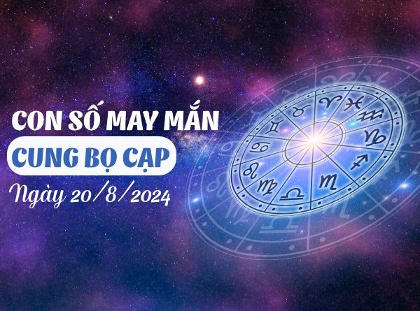 Con số may mắn của cung Bọ Cạp ngày 20/8/2024 gia tăng tài lộc