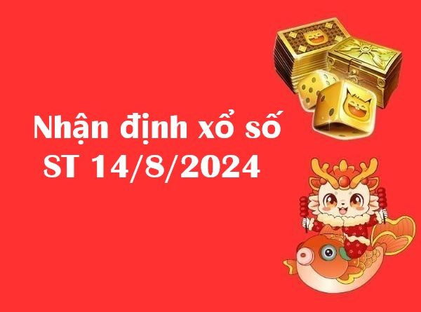 Nhận định xổ số Sóc Trăng 14/8/2024