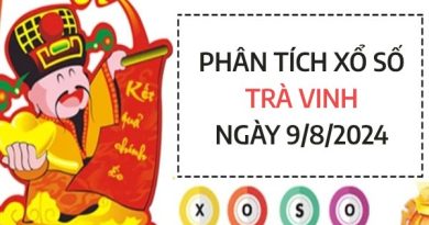 Phân tích xổ số Trà Vinh ngày 9/8/2024 chọn số đại cát hôm nay