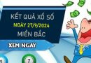 Số đẹp KQXSMB 27/9/2024 thứ 6 chốt bao lô 2 số