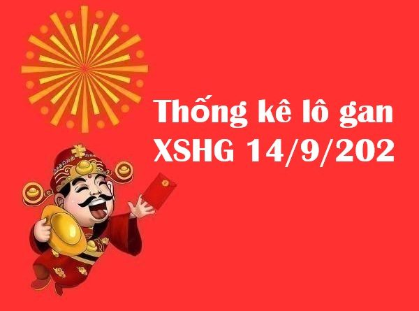 Thống kê lô gan XSHG 14/9/202