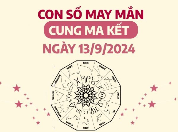 Chi tiết con số may mắn của cung Ma Kết ngày 13/9/2024