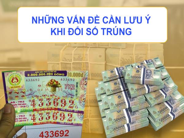 Lưu ý khi đổi số trúng thưởng