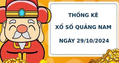 Thống kê phân tích xổ số Quảng Nam 29/10/2024 hôm nay dễ trúng